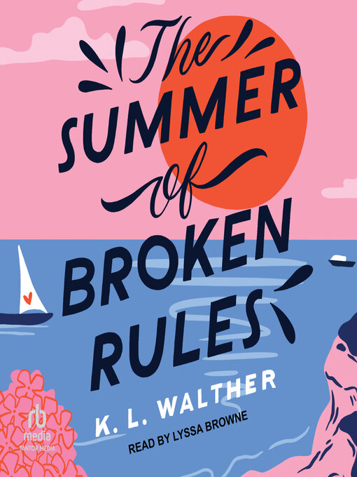 Title details for The Summer of Broken Rules by K. L. Walther - Wait list
